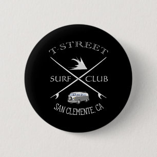T-street Surf Club San Clemente California  6 Cm Round Badge