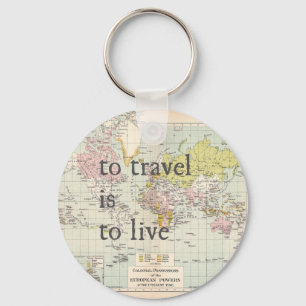 T Travel is To Live Key Ring