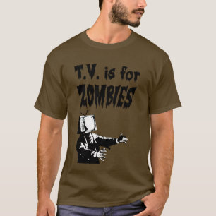 T.V. is for Zombies T-Shirt