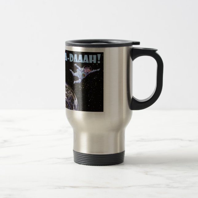 Ta-Daaah! Travel Mug (Right)