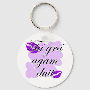 Tá grá agam duit - Irish Gaelic I love Key Ring