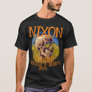Ta nned Rested & Ready NIXON 2028 President T-Shirt