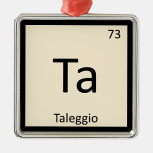 Ta - Taleggio Cheese Chemistry Periodic Table Metal Tree Decoration