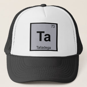 Ta - Talladega City Chemistry Periodic Table Trucker Hat