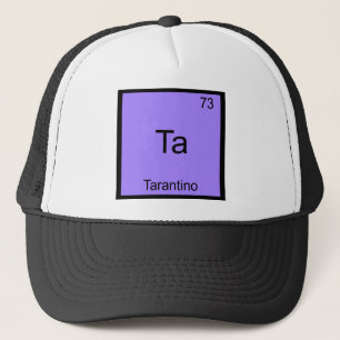 Ta - Tarantino Funny Chemistry Element Symbol Tee Trucker Hat
