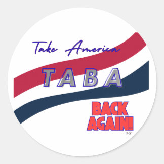 TABA political take America back again Classic Round Sticker