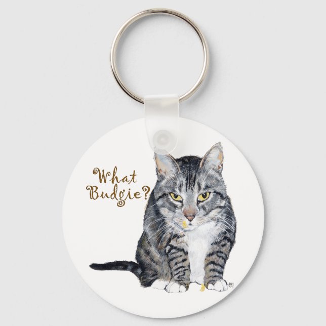 Tabby Cat Asks: What Budgie? Key Ring (Front)