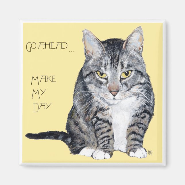 Tabby Cat -  Make My Day Magnet (Front)