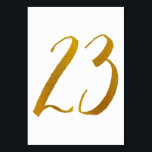 Table Numbers - Casual Brush Script Typography -23<br><div class="desc">Table Number 23: This casual brush script table number card is set in a faux gold foil. IMPORTANT: The foil look shown is a printed effect. It's not real foil. If you don't want this effect, you can delete it like this: 1) Click on "Customise Further. 2) Find the image...</div>