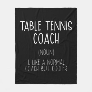 Table Tennis Coach Definition Fun Ping Pong Humour Fleece Blanket