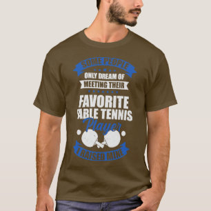Table Tennis Dad Father Gift T-Shirt