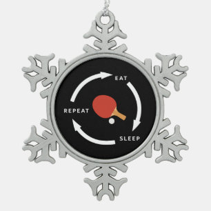 Table Tennis Eat Sleep Repeat Sports Fan Saying Snowflake Pewter Christmas Ornament