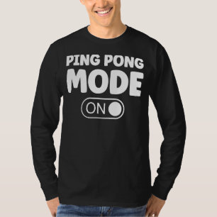 Table Tennis Fashion On Saying Table Tennis Player T-Shirt