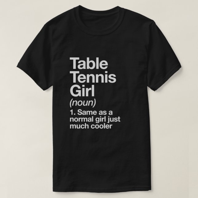 Table Tennis Girl Definition Funny Sassy Sports De T-Shirt (Design Front)