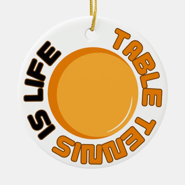 Table Tennis is Life Ceramic Tree Decoration (Front)