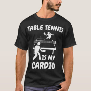 Table Tennis Is My Cardio Retro Table Tennis Ping T-Shirt