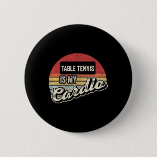 Table Tennis Is My Cardio Vintage Retro PingPong   6 Cm Round Badge