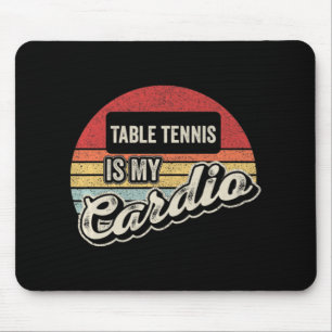 Table Tennis Is My Cardio Vintage Retro PingPong Mouse Pad