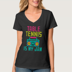 Table Tennis is my Jam Table Tennis T-Shirt