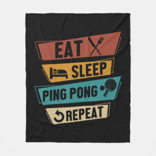 Table Tennis Lover Eat Sleep Ping Pong Repeat  Fleece Blanket