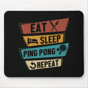 Table Tennis Lover Eat Sleep Ping Pong Repeat Mouse Pad