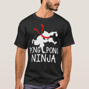 Table Tennis Ping Pong Ninja Funny Table Sports Gi T-Shirt