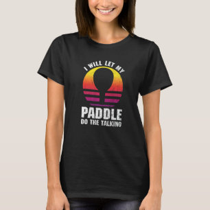 Table Tennis Ping Pongs Ping Pong  3 T-Shirt