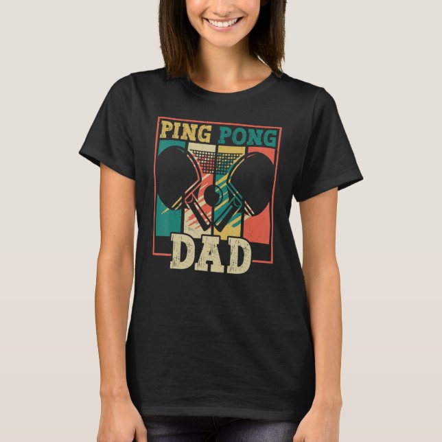 Table tennis player father ping pong dad funny tab T-Shirt (Front)