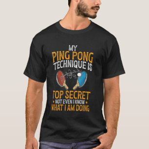 Table Tennis Player Sport Funny My Ping Pong Techn T-Shirt