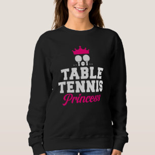 Table Tennis Princess Sweatshirt