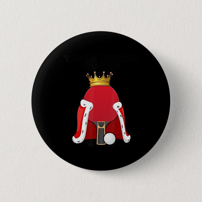 Table Tennis Queen  Ping Pong  Girls Table Tennis  6 Cm Round Badge (Front)