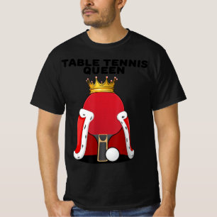 Table Tennis Queen  Ping Pong  Girls Table Tennis  T-Shirt