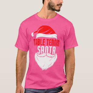 Table Tennis Santa Claus Christmas Holiday - Table T-Shirt