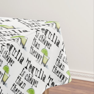 TABLECLOTH - TEQUILA, CHEAPER THAN THERAPY
