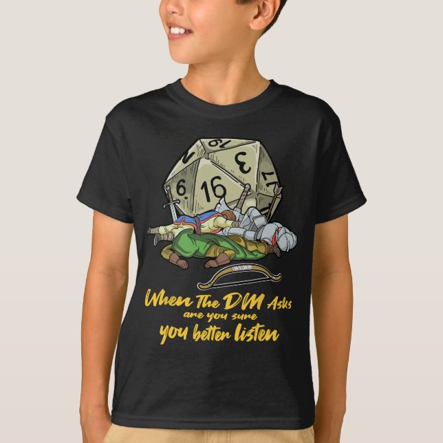 Tabletop Gaming Gift When The DM Asks T-Shirt (Front)
