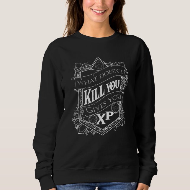 Tabletop Gaming Gives You XP Dice Sweatshirt (Front)
