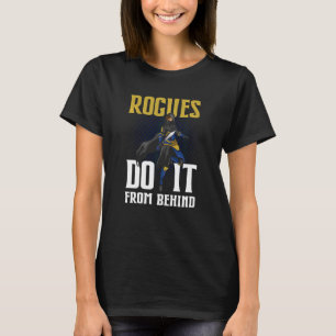 Tabletop Gaming Rogues Do It From Behind Rpg Role  T-Shirt