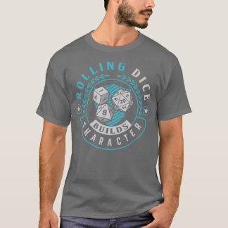 Tabletop RPG board game Rolling dice builds T-Shirt