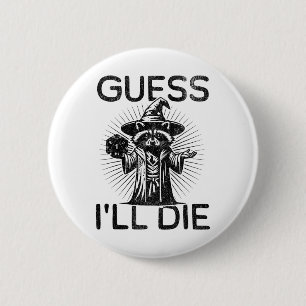 Tabletop Rpg Gaming Role Playing Shirt Guess I'll  6 Cm Round Badge