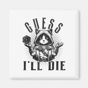 Tabletop Rpg Gaming Role Playing Shirt Guess I'll  Magnet