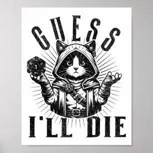 Tabletop Rpg Gaming Role Playing Shirt Guess I'll Poster