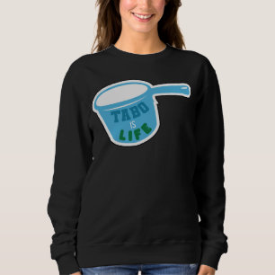 Tabo Is Life More Fun In Philippines Filipino Humo Sweatshirt