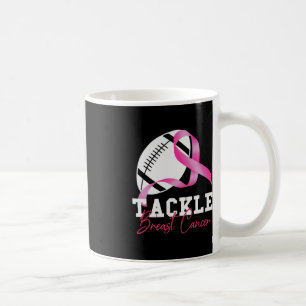 Tackle Breast Cancer  Women Breast Cancer Awarenes Coffee Mug