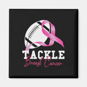 Tackle Breast Cancer Women Breast Cancer Awareness Magnet