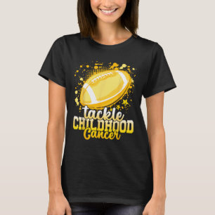 Tackle Childhood Cancer Football Childhood Cancer  T-Shirt