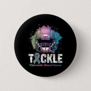 Tackle Metastatic Breast Cancer Awareness Day Foot 6 Cm Round Badge
