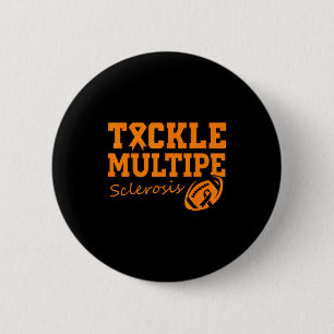 Tackle Orange Ribbon Multiple Sclerosis Awareness  6 Cm Round Badge