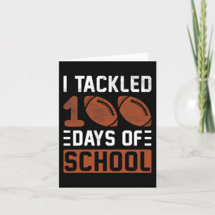 Tackled 100 Days Of School Football 100 Day Of Sch Card