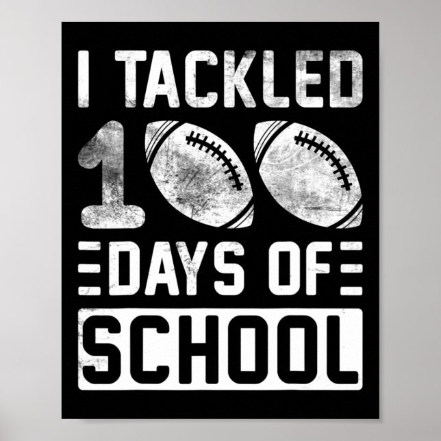 Tackled 100 Days Of School Football Boys 100th Day Poster (Front)