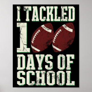 Tackled 100 Days Of School Football Theme Saying  Poster